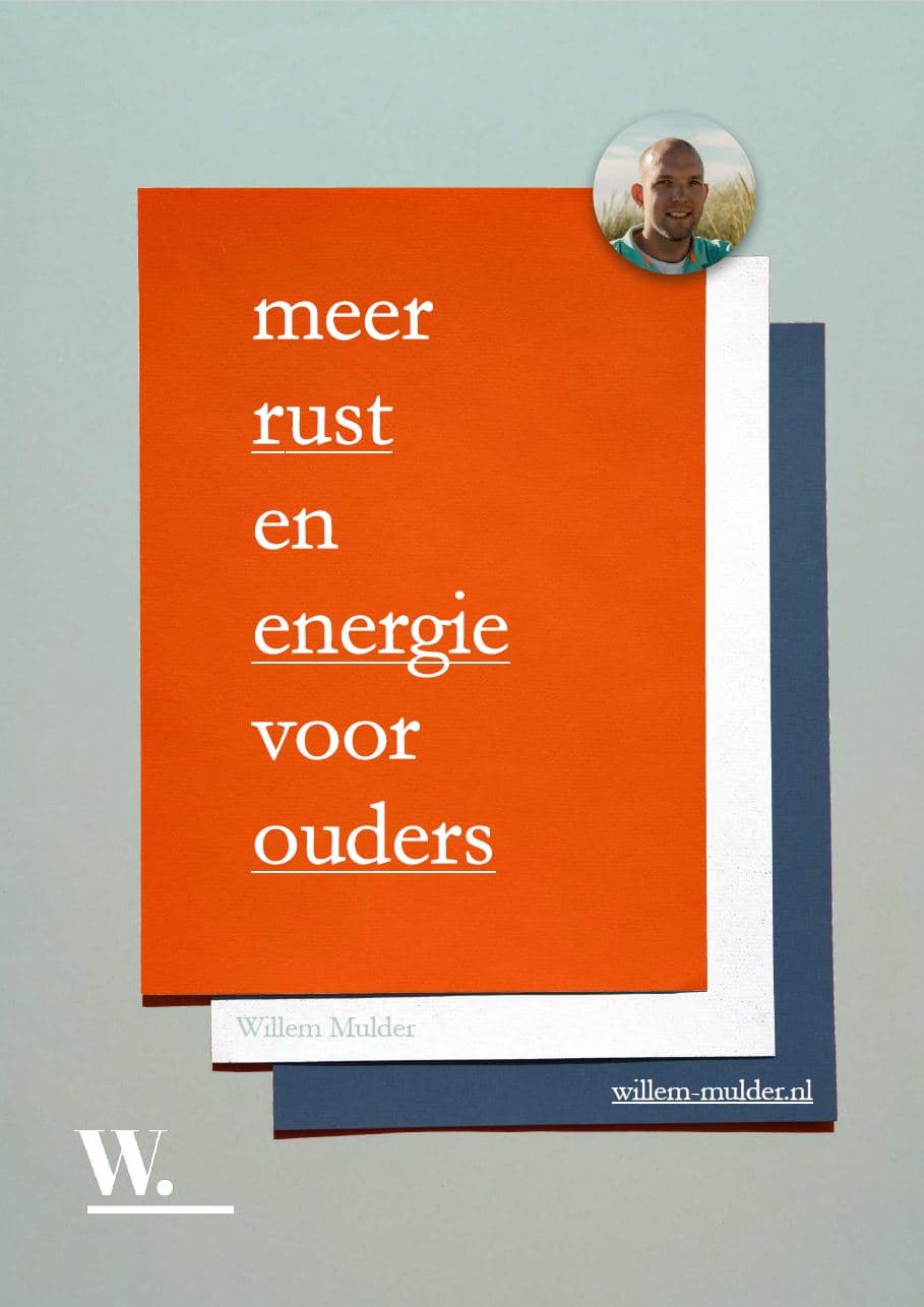 Willem Mulder - Meer rust en energie voor ouders